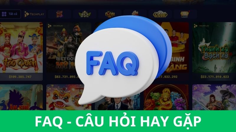 FAQ - Câu hỏi thường gặp khi chơi tại Tin88