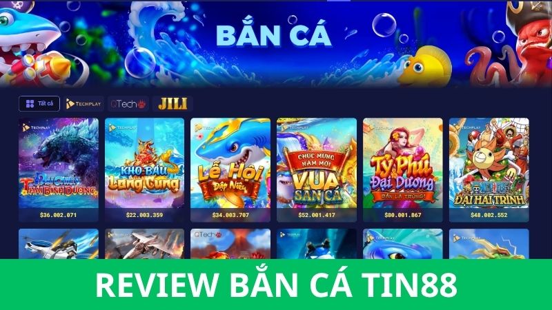 Review sảnh bắn cá Tin88 - Game hay dành cho bạn